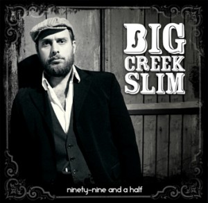 Big Creek Slim.Ninety-nine and a Half.Album cover